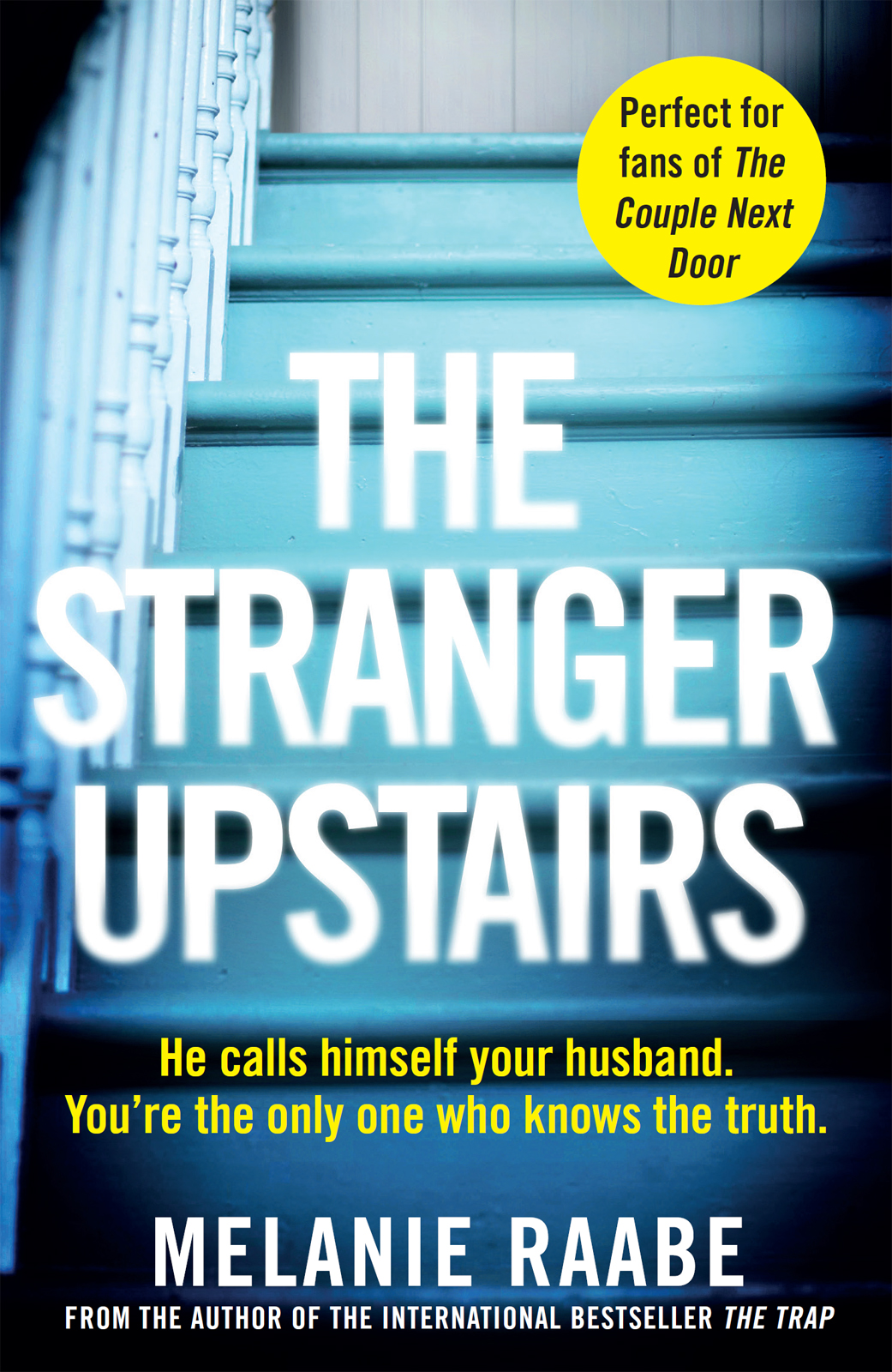 The Stranger Upstairs Melanie Raabe