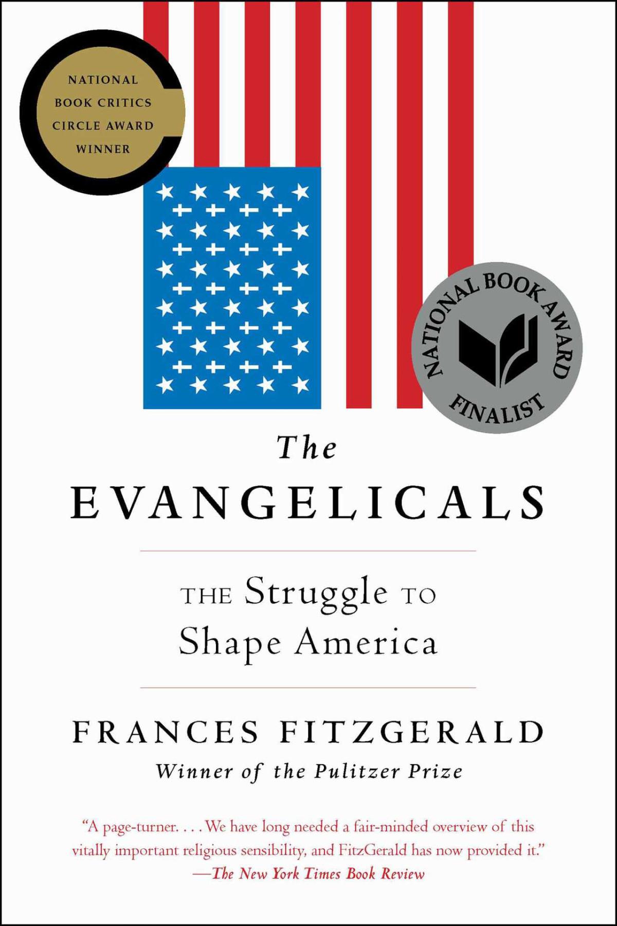 The Evangelicals The Struggle To Shape America Fitzgerald Frances