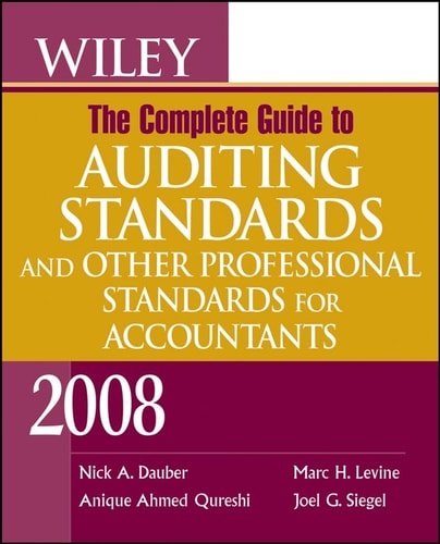 The Complete Guide To Auditing Standards And Other Professional Standards For Accountants 2008 2008th Edition Nick A Dauber