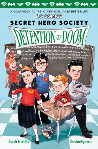 Detention Of Doom Dc Comics Secret Hero Society 3 3 Illustrated Derek Fridolfs