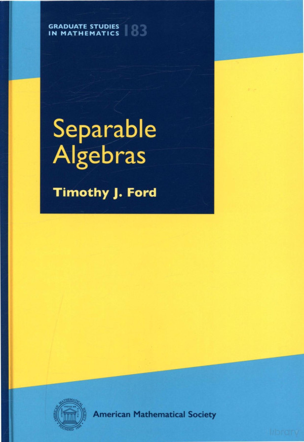 Separable Algebras 2017th Edition Timothy J Ford