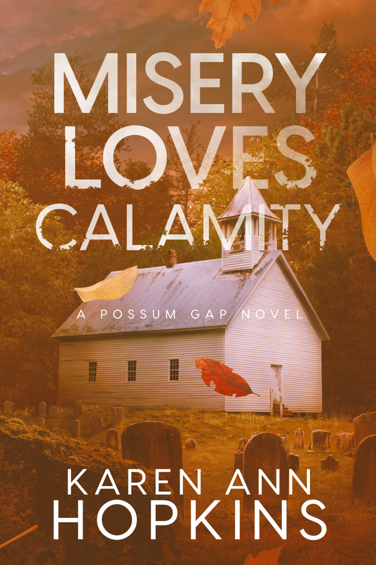 Misery Loves Calamity Karen Ann Hopkins