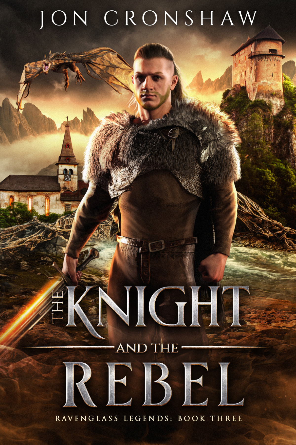 The Knight And The Rebel A Comingofage High Fantasy Ravenglass Legends Book 3 Jon Cronshaw