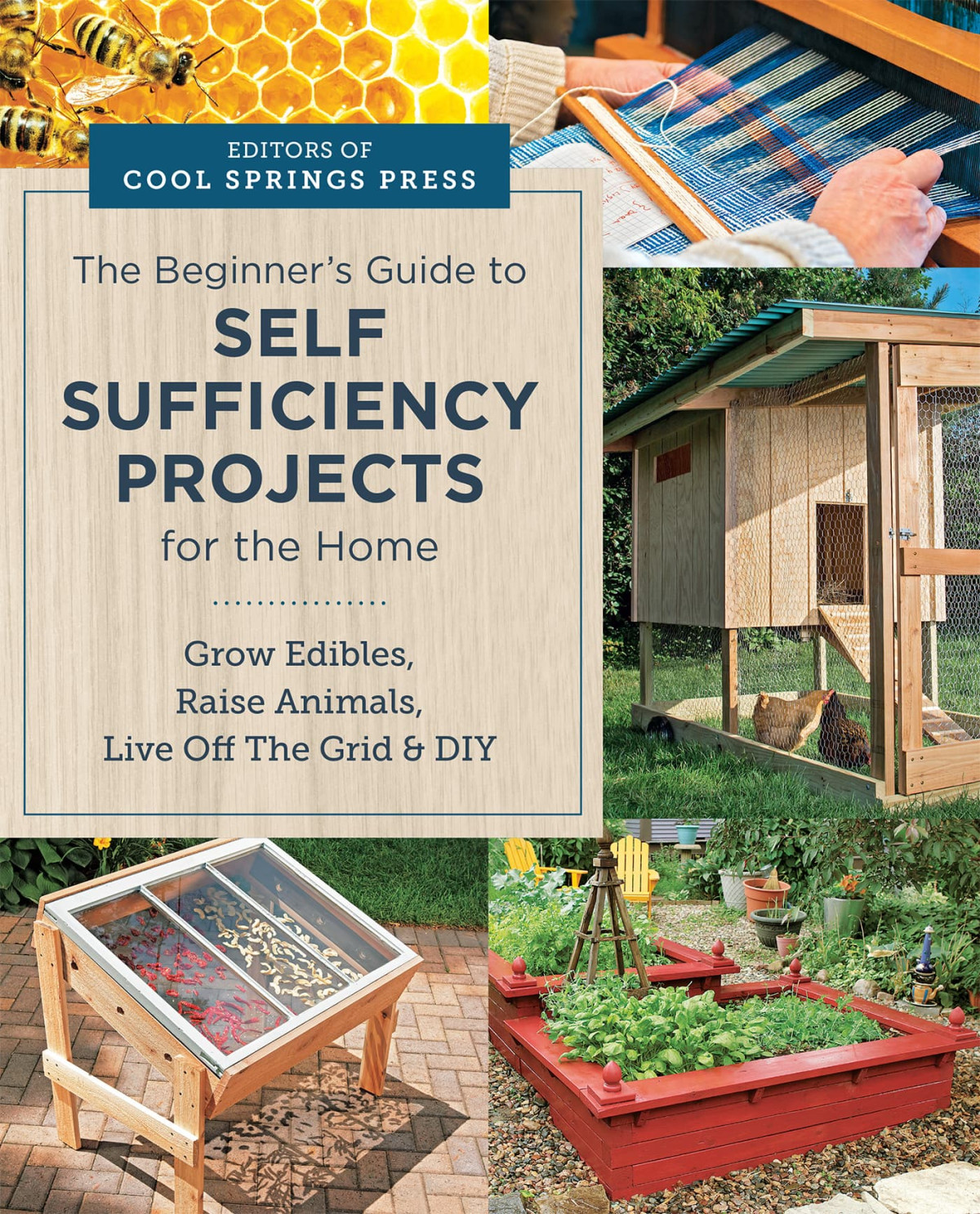 Beginners Guide To Self Sufficiency Projects For The Home 1st Edition Editors Of Cool Springs Press