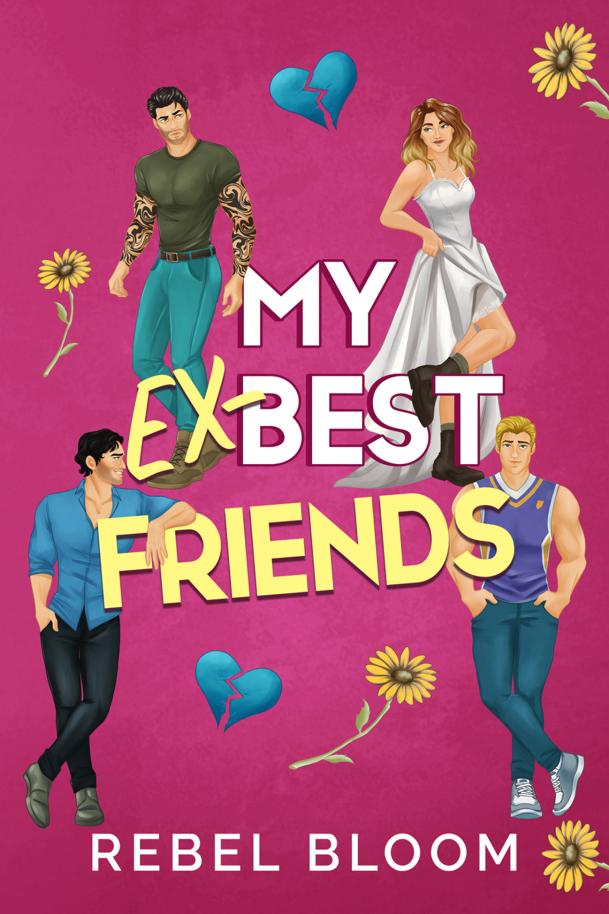 My Exbest Friends A Spicy Contemporary Reverse Harem Romance Ex Marks The Spot Rebel Bloom