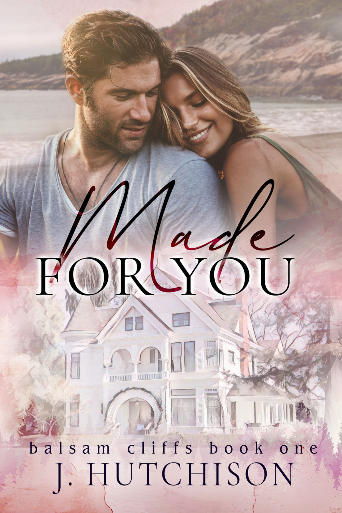 Made For You Balsam Cliffs Series Book 1 J Hutchison