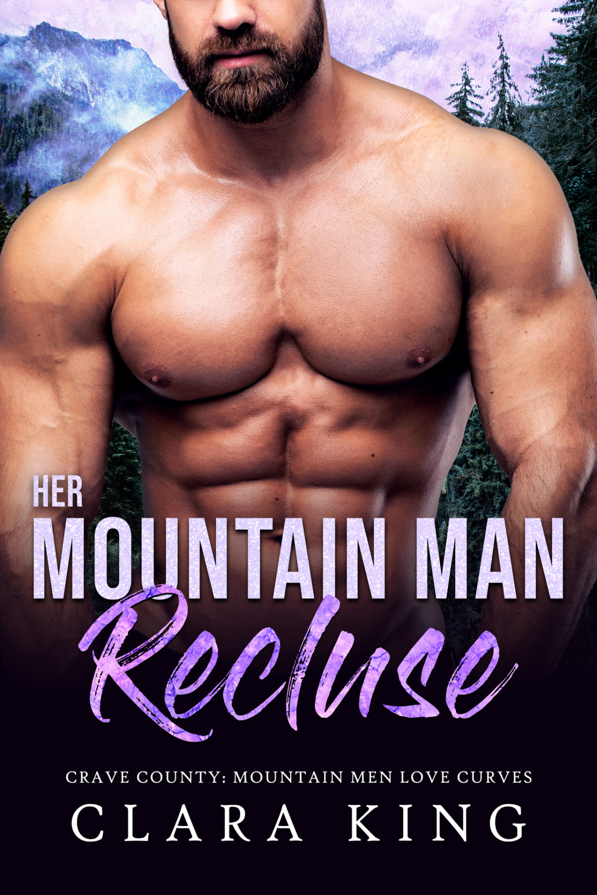 Her Mountain Man Recluse Crave County Mountain Men Love Curves Clara King