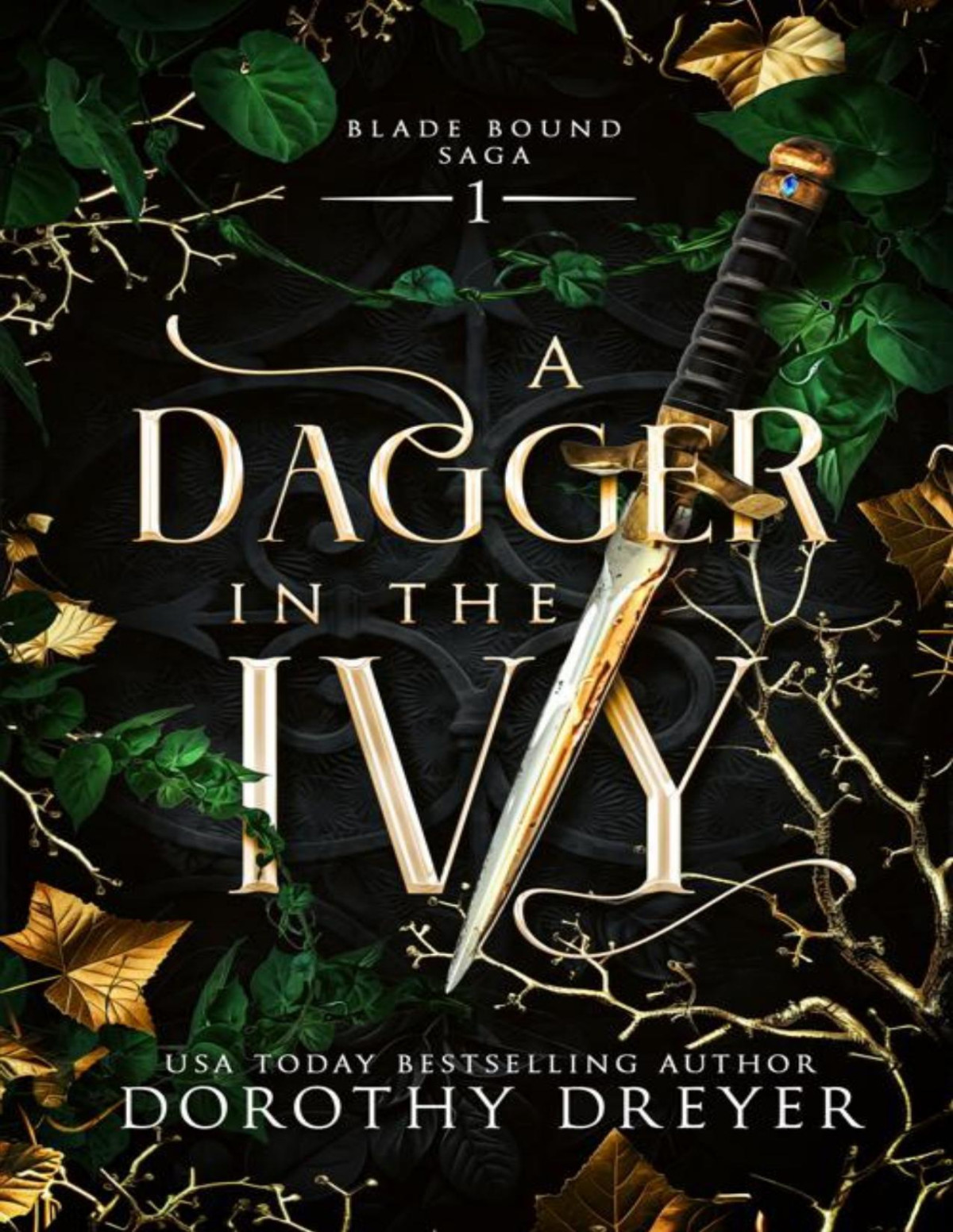 A Dagger In The Ivy A Spicy Fae Romantasy Blade Bound Book 1 Dorothy Dreyer
