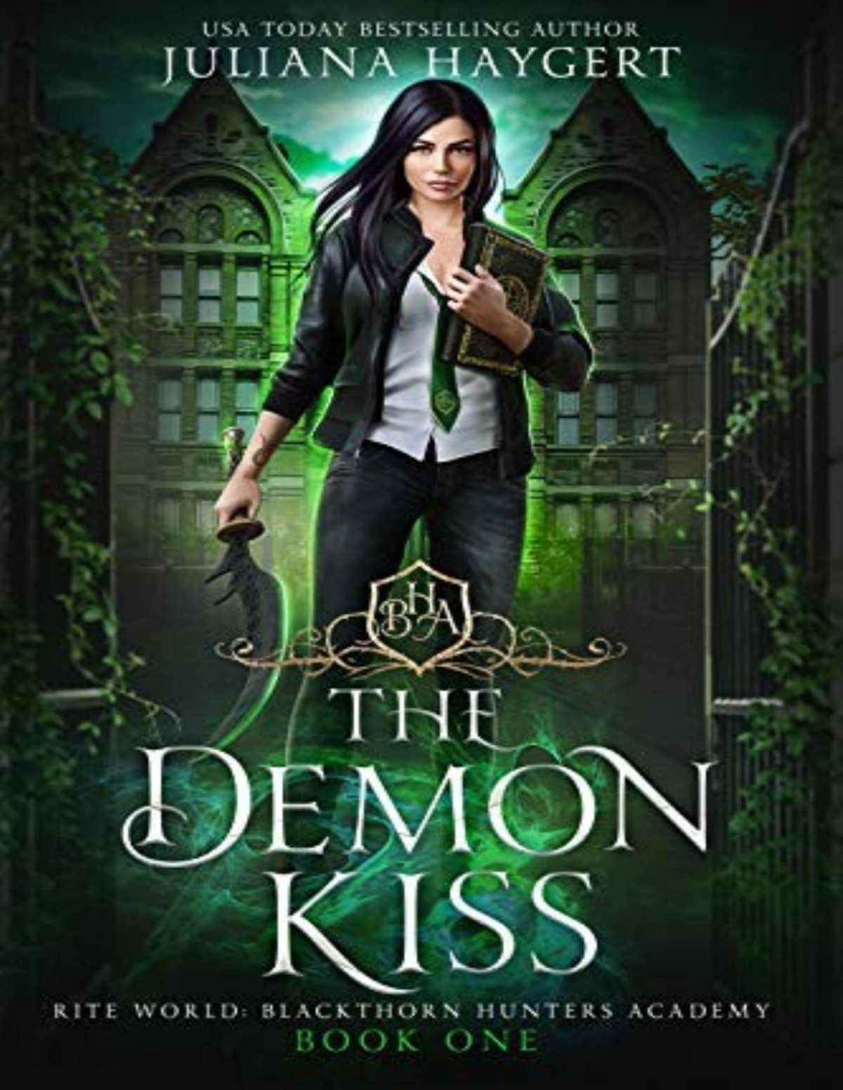 Blackthorn Hunters Academy 1 The Demon Kiss Juliana Haygert