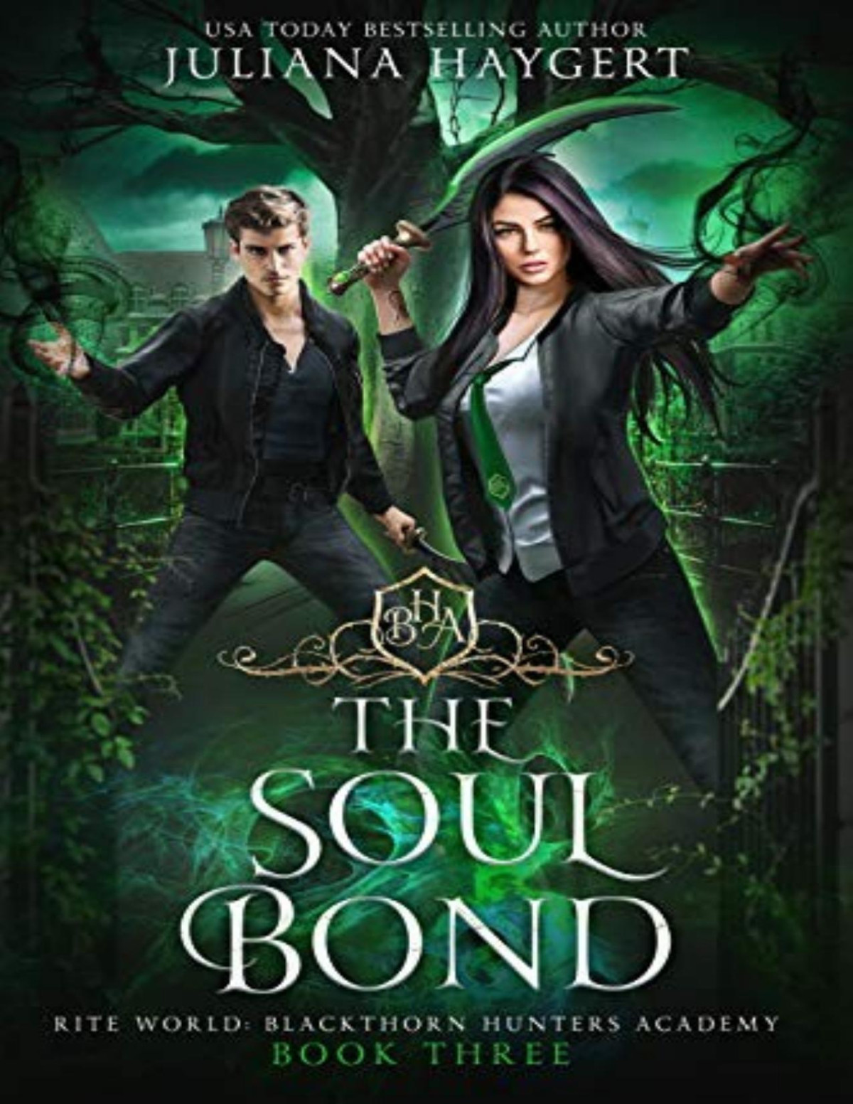 Blackthorn Hunters Academy 3 The Soul Bond Juliana Haygert