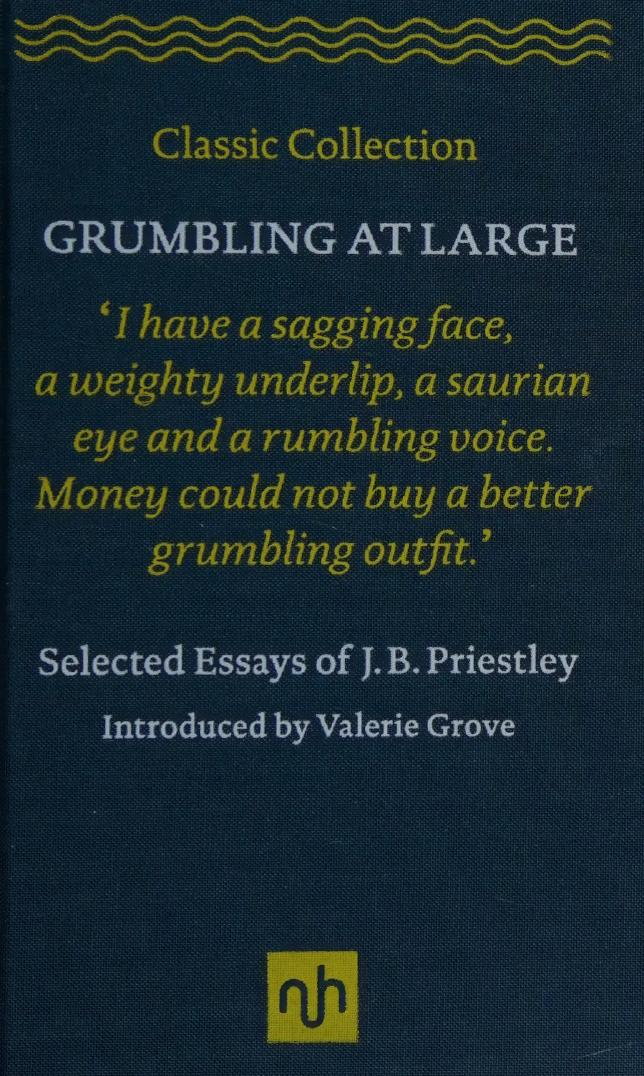 Grumbling At Large J B Priestley