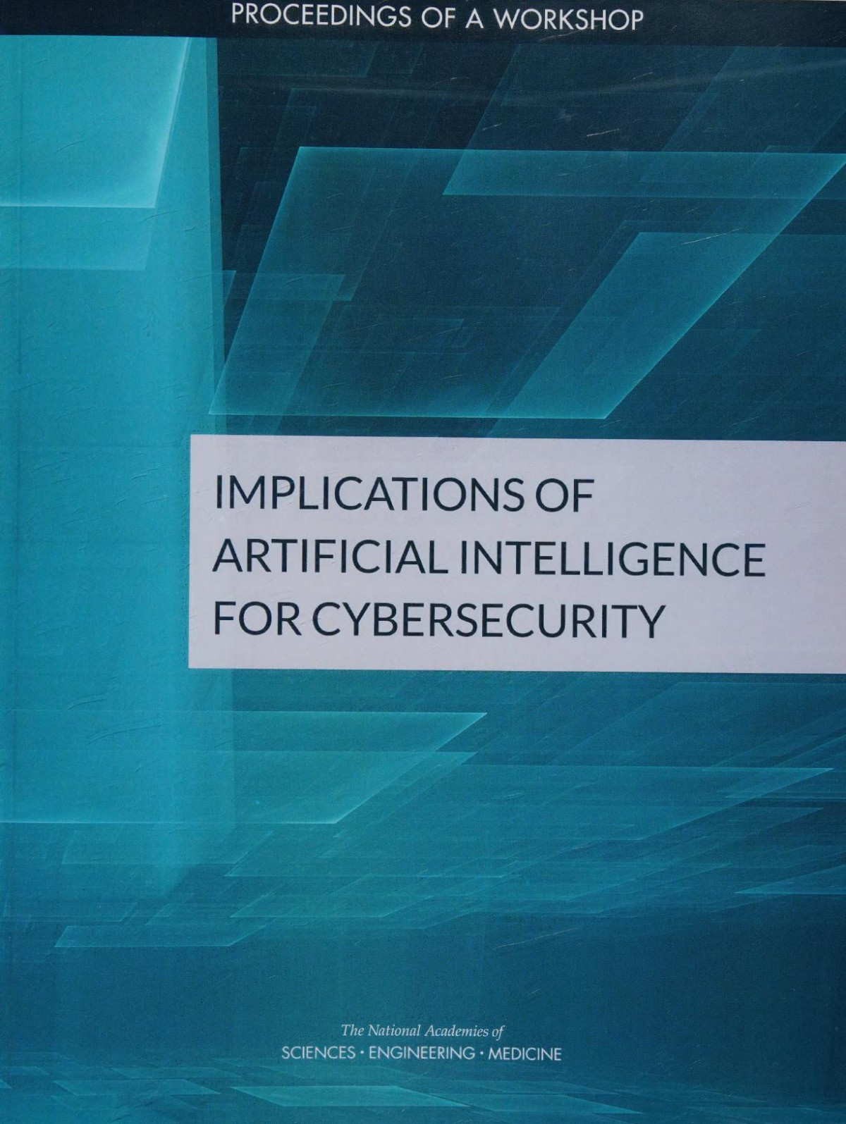 Implications Of Artificial Intelligence For Cybersecurity National Academies Of Sciences