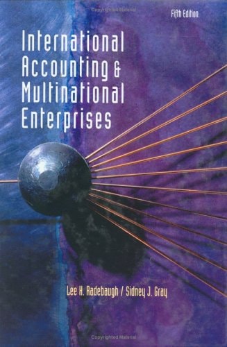 International Accounting And Multinational Enterprises 5th Edition Lee H Radebaugh