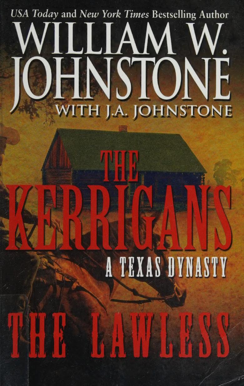 The Kerrigans 02 The Lawless William W Johnstone J A Johnstone