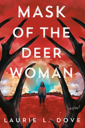 Mask Of The Deer Woman Laurie L Dove