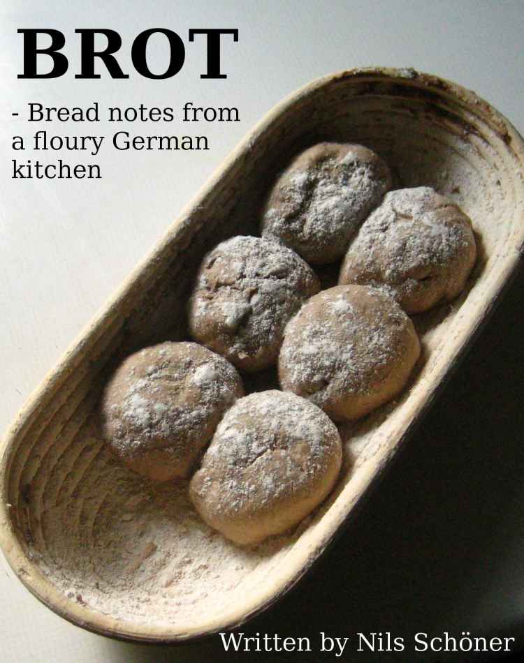 Brot Bread Notes From A Floury German Kitchen Nils Schener