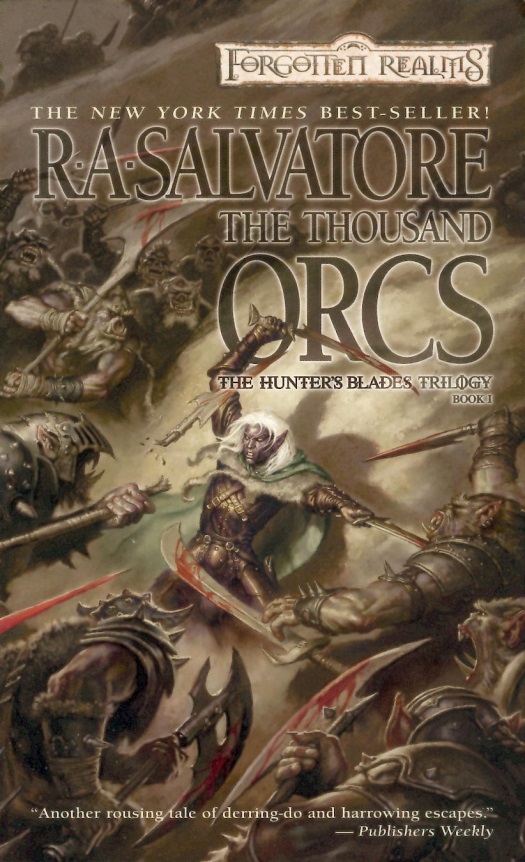 The Thousand Orcs Hunters Blades Trilogy 1 Ra Salvatore