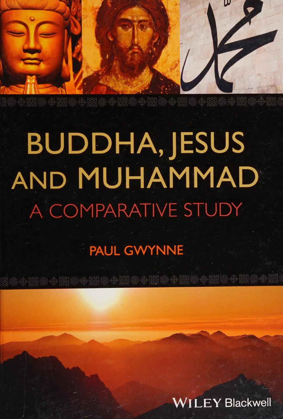 Buddha Jesus And Muhammad A Comparative Study Paul Gwynne