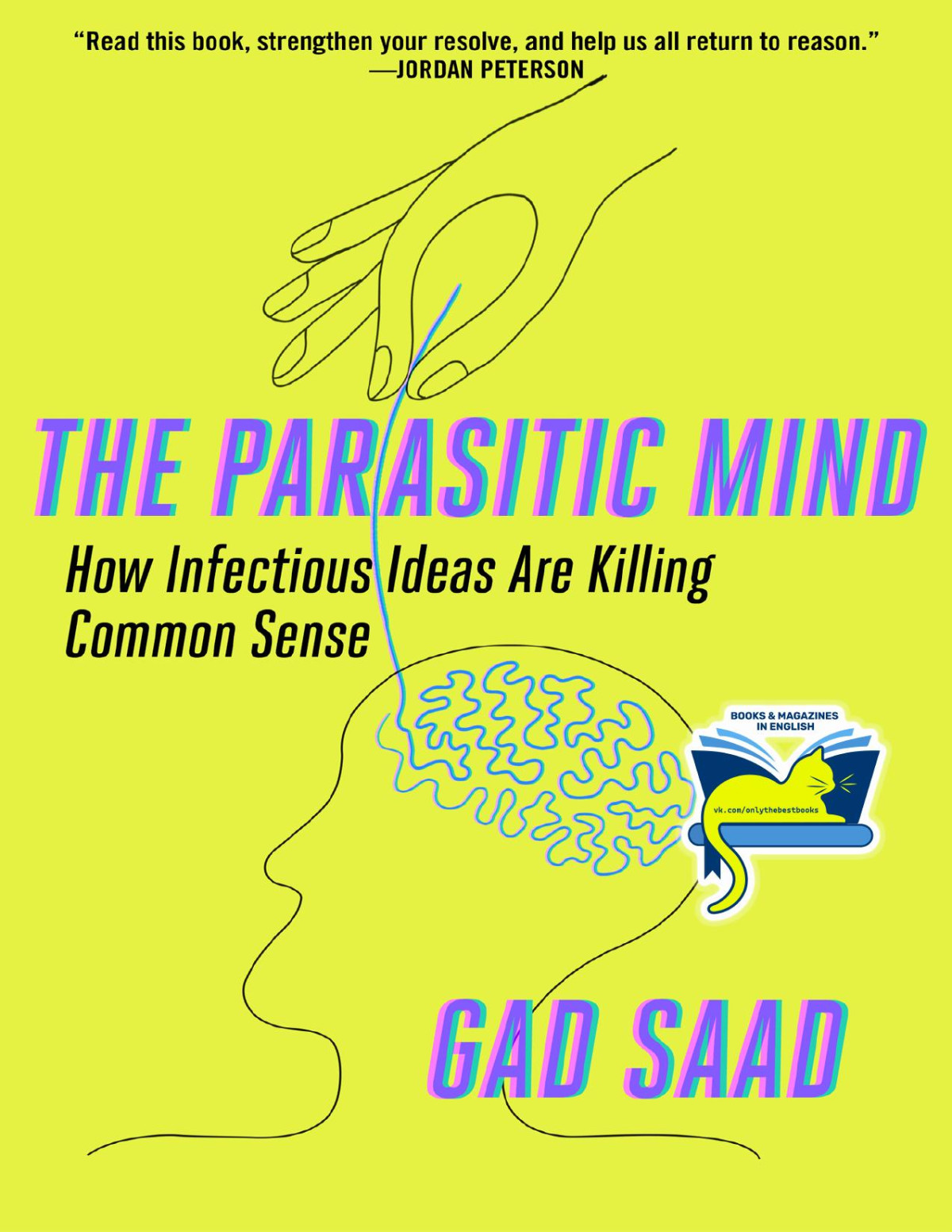 The Parasitic Mind Gad Saad
