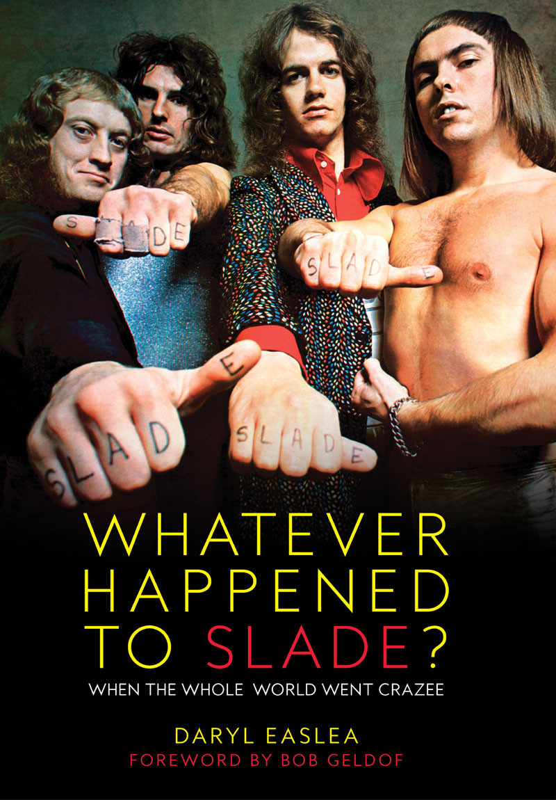 Whatever Happened To Slade Daryl Easlea