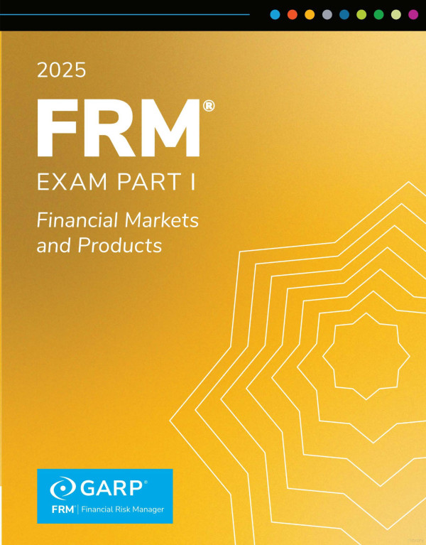 2025 Frm Part 1 Book 3 Financial Markets And Products John C Hull
