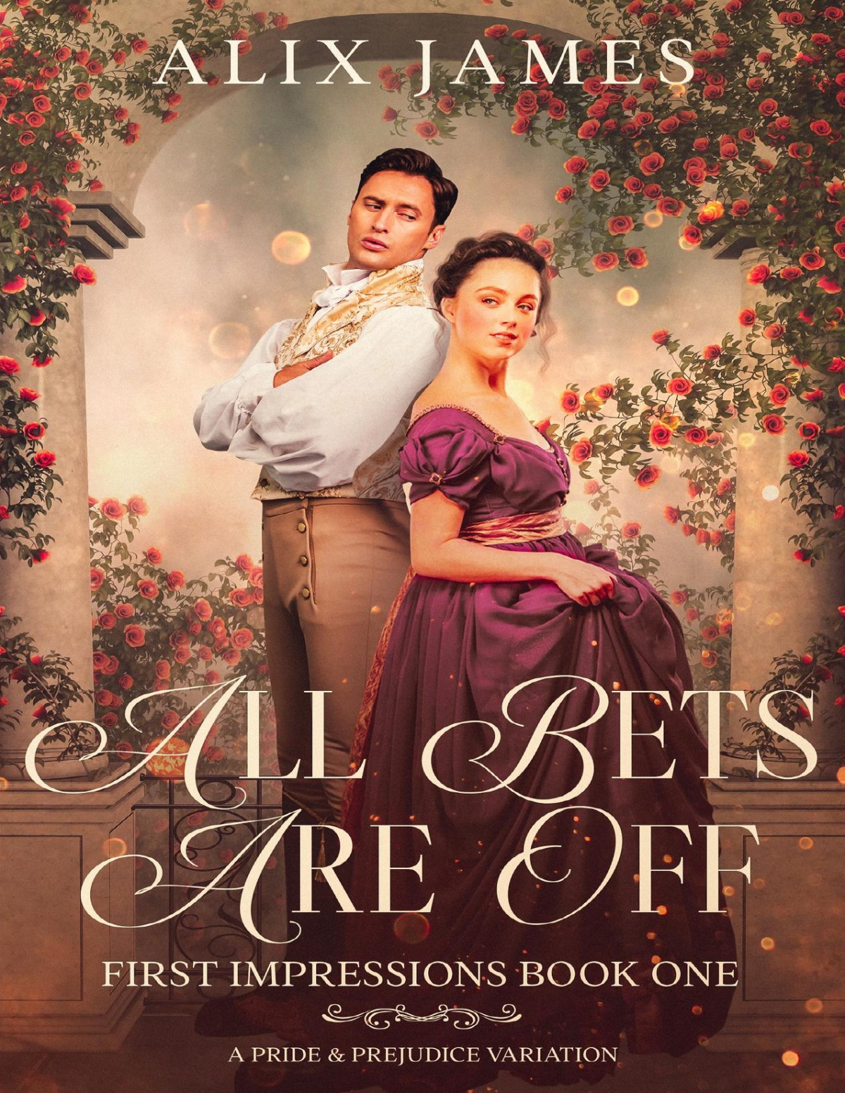 All Bets Are Off A Pride And Prejudice Variation First Impressions Alix James