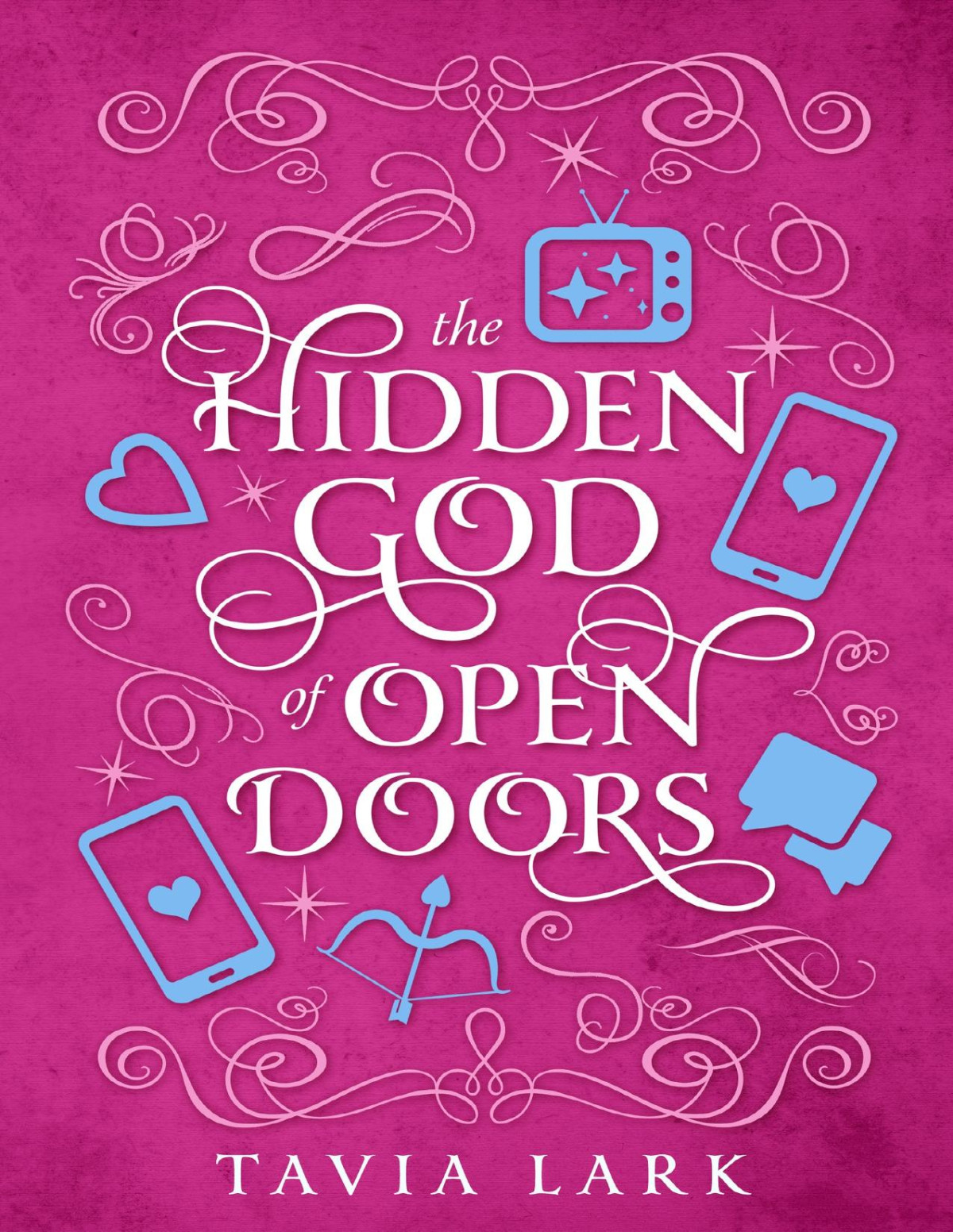 The Hidden God Of Open Doors Tavia Lark