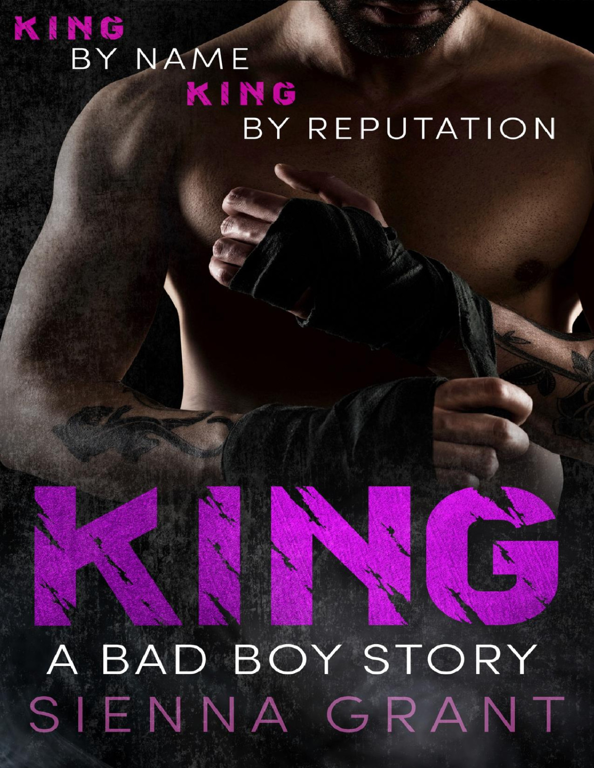 King A Bad Boy Story A Bad Boy Anthology Story Book 7 Sienna Grant