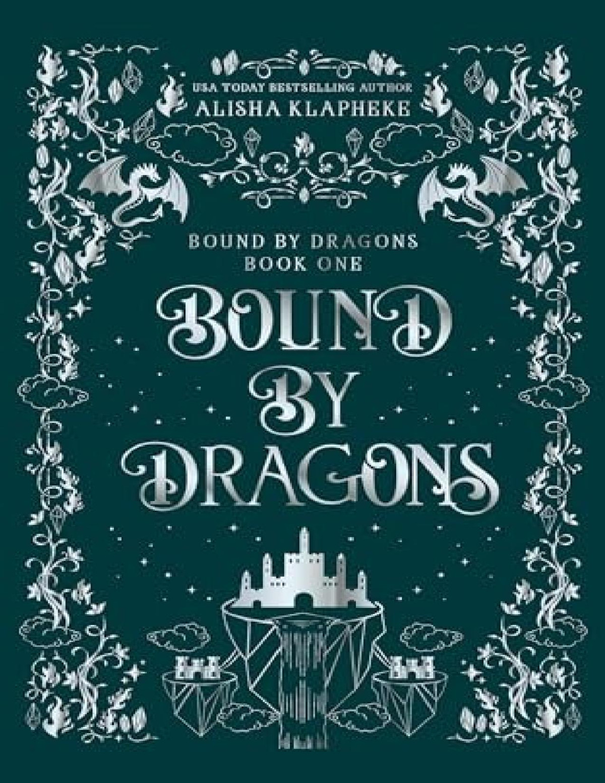 Bound By Dragons 1 Bound By Dragons Alisha Klapheke