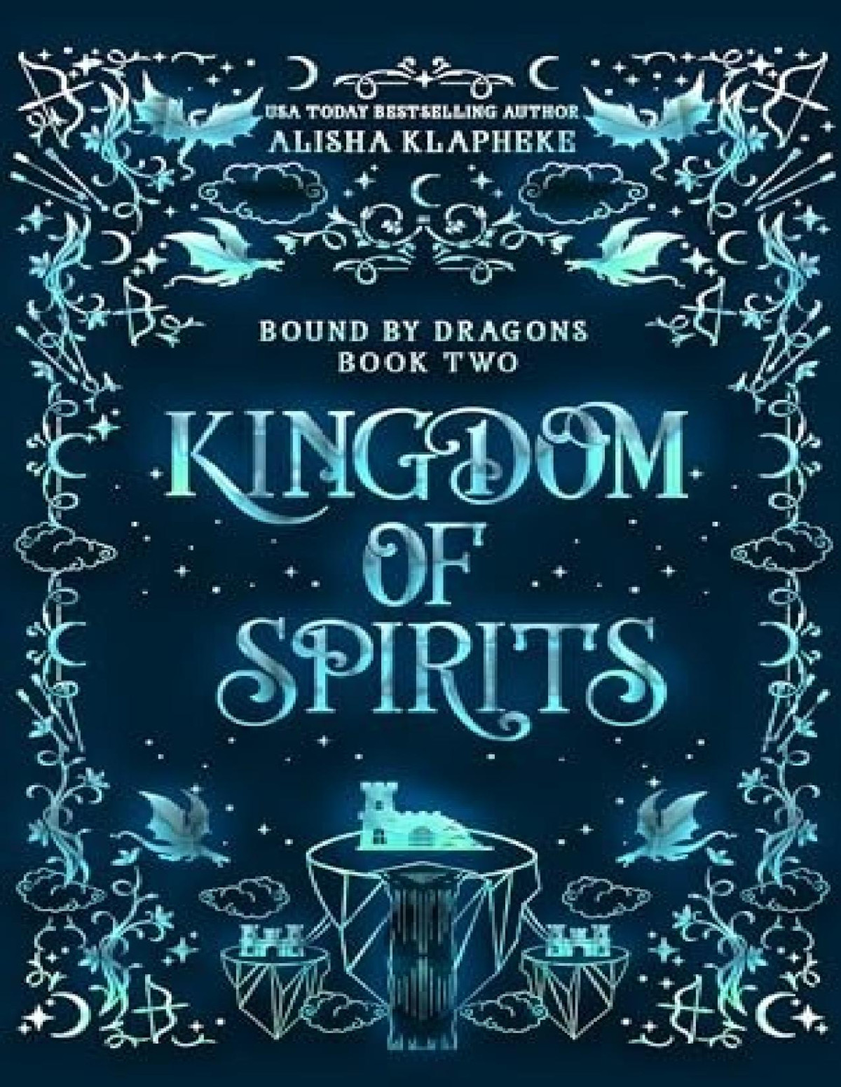 Bound By Dragons 2 Kingdom Of Spirits Alisha Klapheke