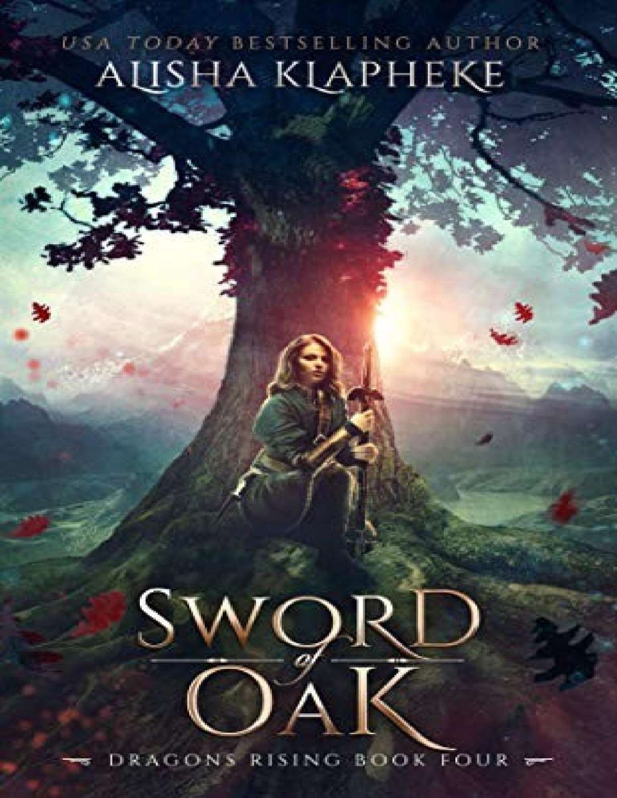 Dragons Rising 4 Sword Of Oak Alisha Klapheke
