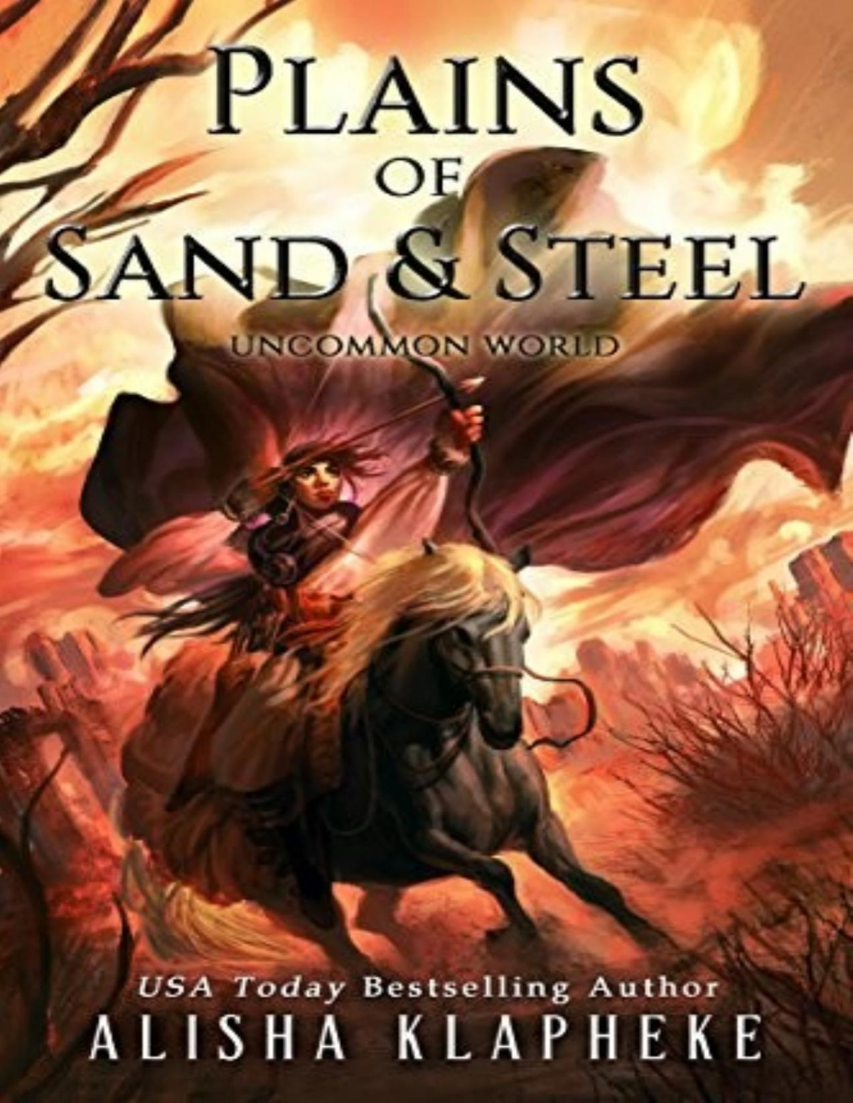 Queens Of Steel And Starlight 3 Plains Of Sand And Steel Alisha Klapheke