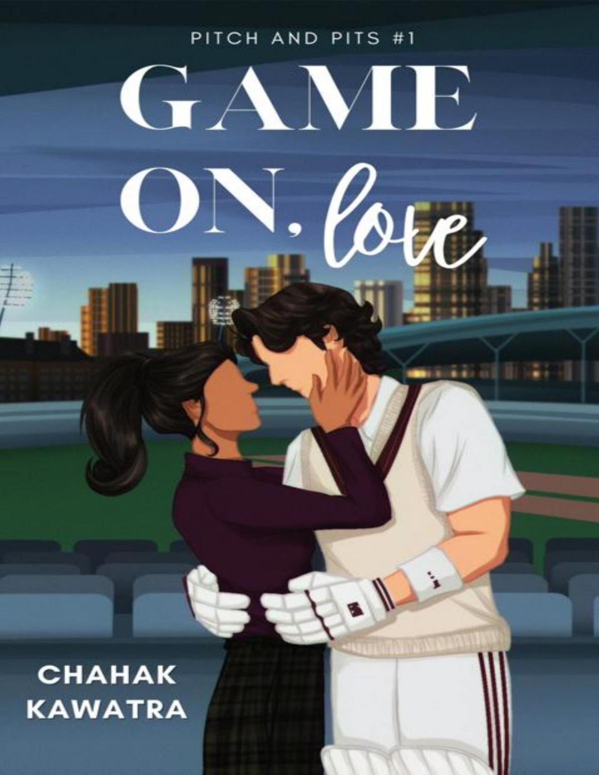 Game On Love Pitch And Pits 1 Chahak Kawatra