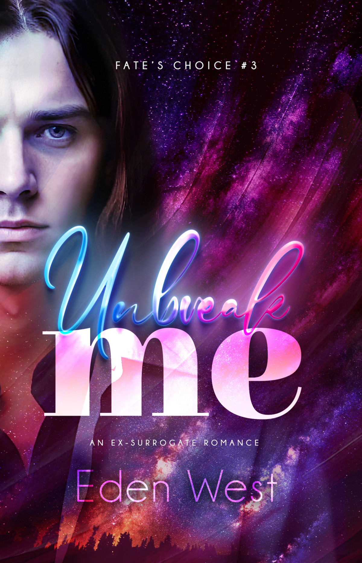 Unbreak Me Eden West
