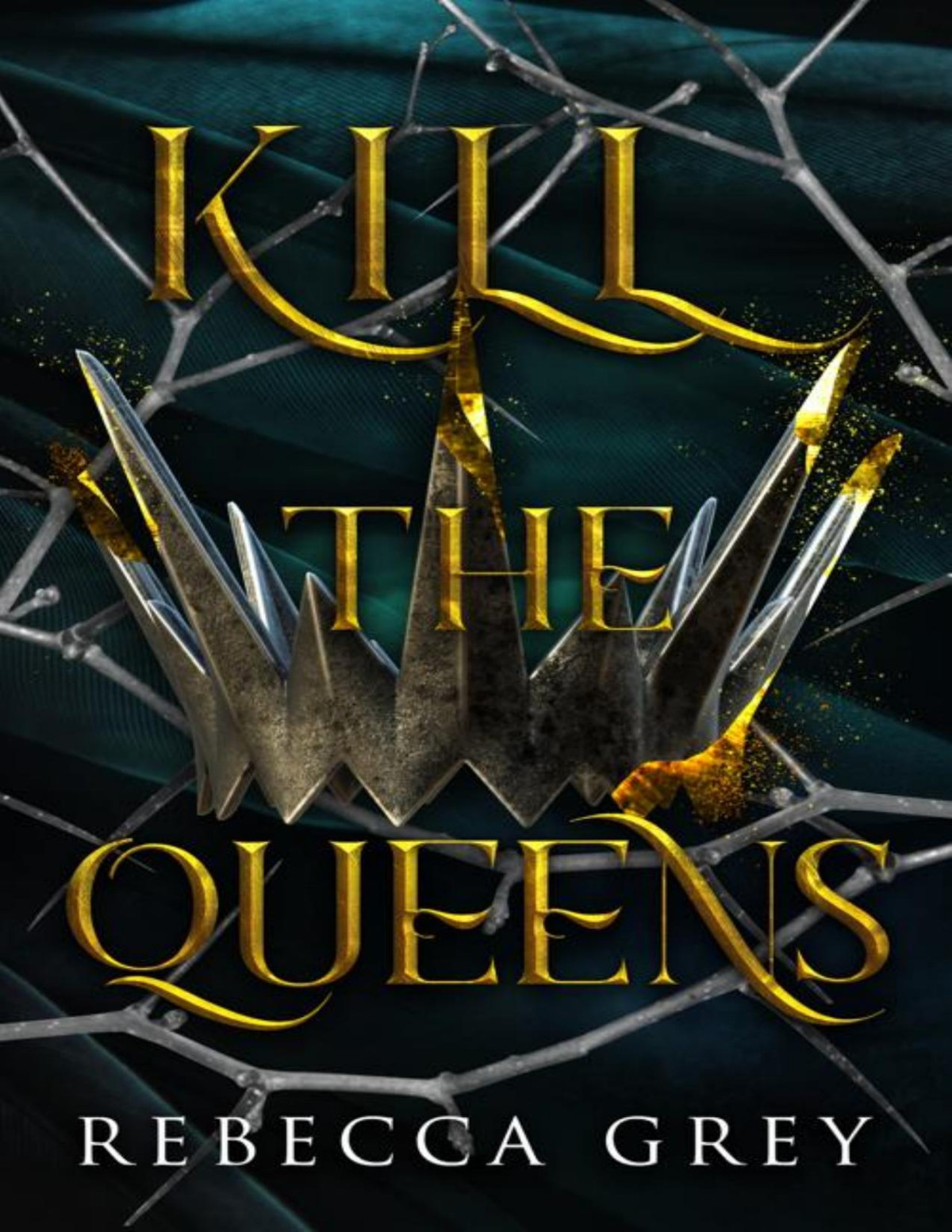 Kill The Queens Rebecca Grey