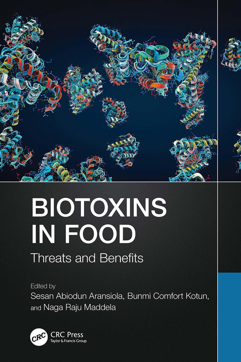 Biotoxins In Food Threats And Benefits Sesan Abiodun Aransiola Bunmi Comfort Kotun Naga Raju Maddela