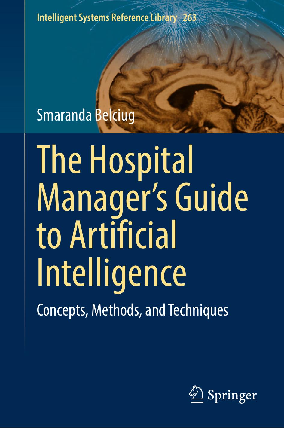 The Hospital Managers Guide To Artificial Intelligence Janusz Kacprzyk Lakhmi C Jain Smaranda Belciug