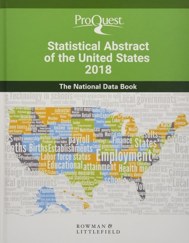 Proquest Statistical Abstract Of The United States 2018 2017th Edition The National Data Book