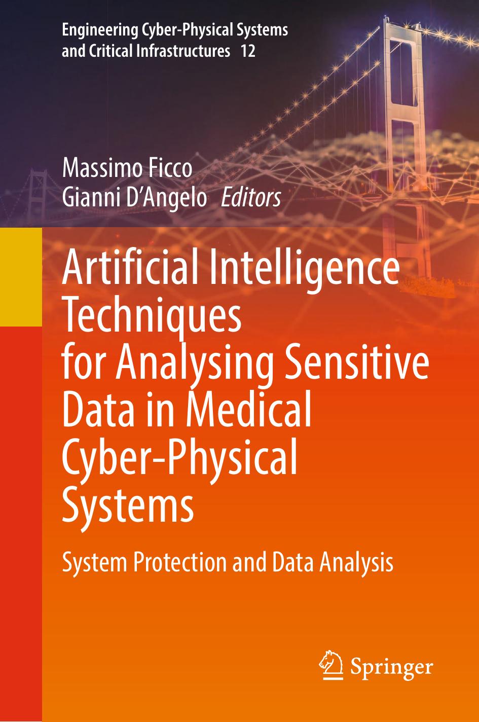 Artificial Intelligence Techniques For Analysing Sensitive Data In Medical Cyberphysical Systems Massimo Ficco Gianni Dangelo