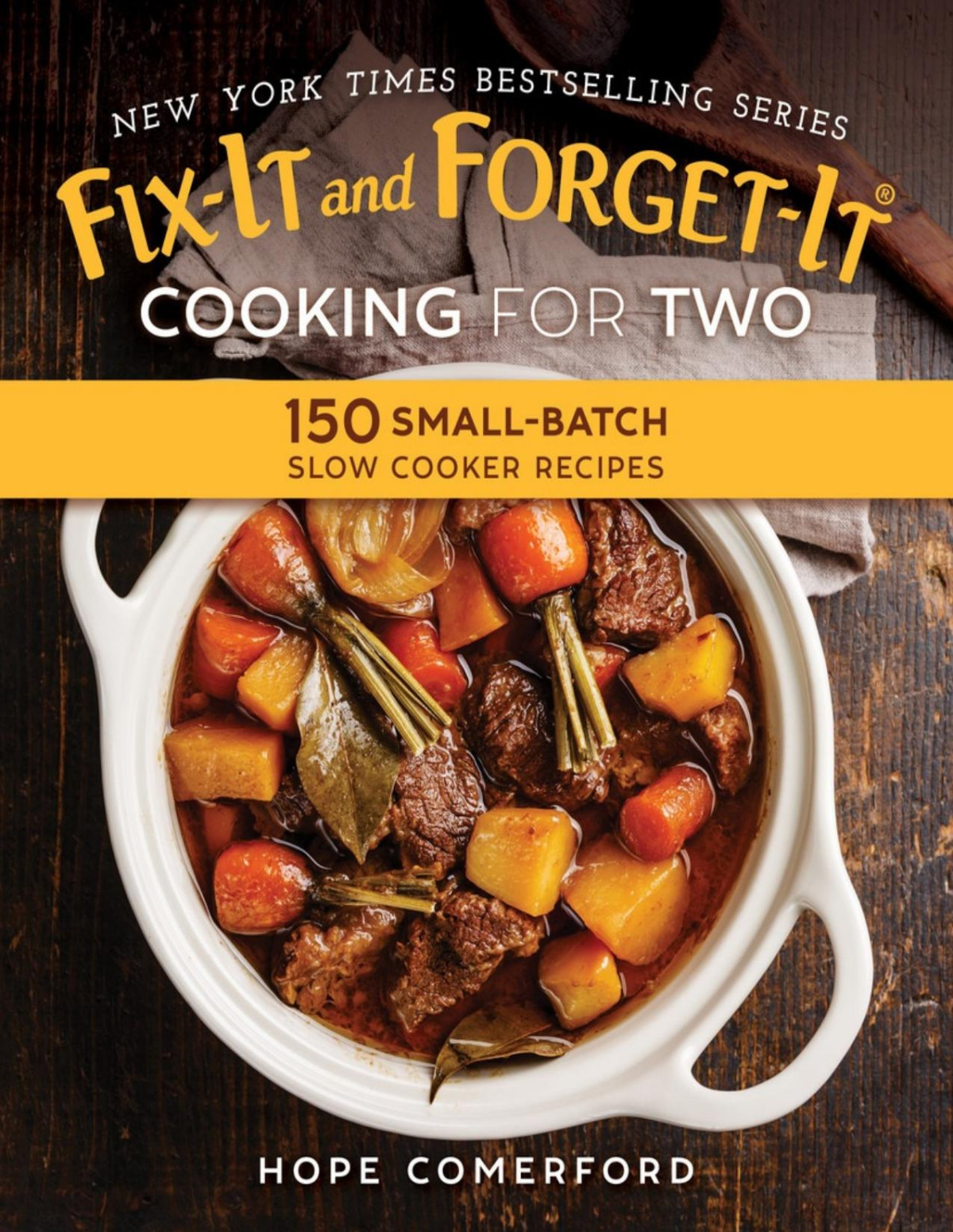 Fixit And Forgetit Cooking For Two 150 Smallbatch Slow Cooker Recipes Hope Comerford