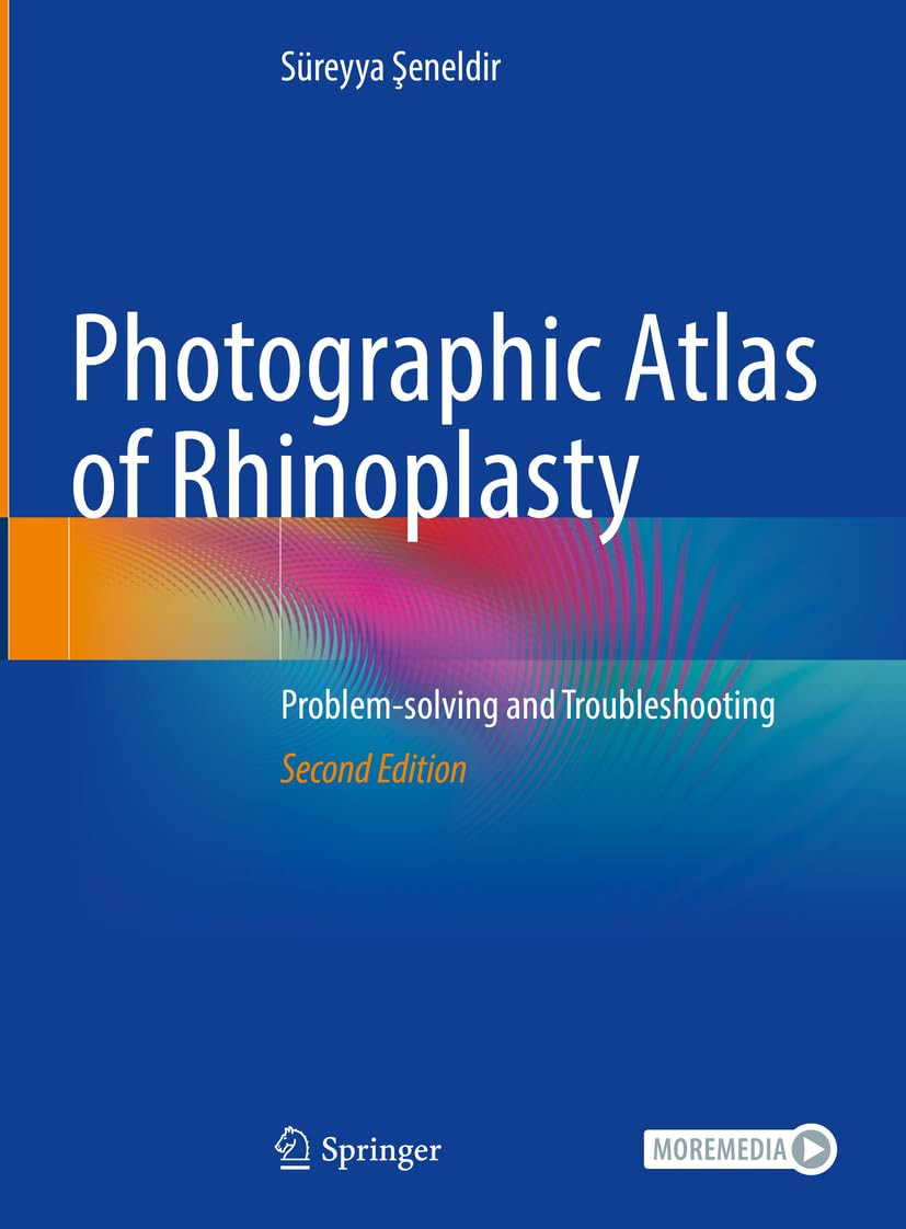 Photographic Atlas Of Rhinoplasty Problemsolving And Troubleshooting 2nd Edition Sreyya Eneldir
