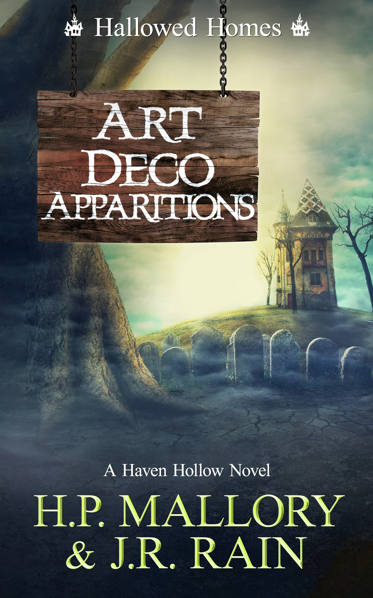 Art Deco Apparitions A Paranormal Womens Fiction Novel Hallowed Homes Haven Hollow Book 10 Rain