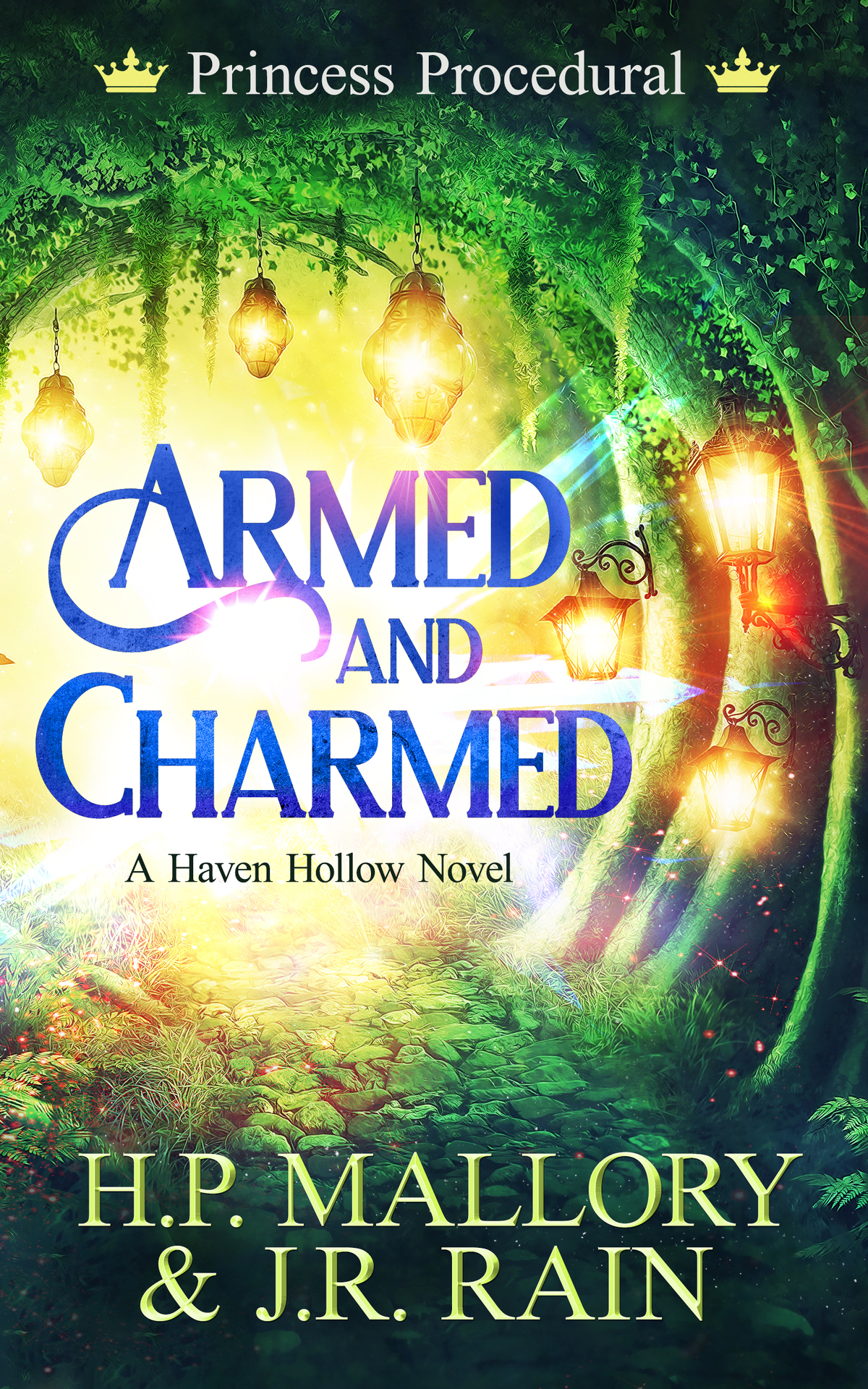 Armed And Charmed A Paranormal Womens Fiction Novel Princess Procedural Haven Hollow Book 24 Rain