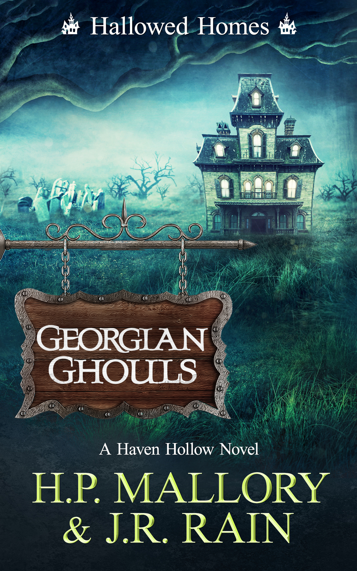 Georgian Ghouls A Paranormal Womens Fiction Novel Hallowed Homes Haven Hollow Book 28 Rain