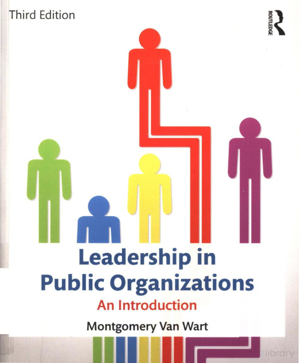 Leadership In Public Organizations An Introduction 2017th Edition Montgomery Van Wart