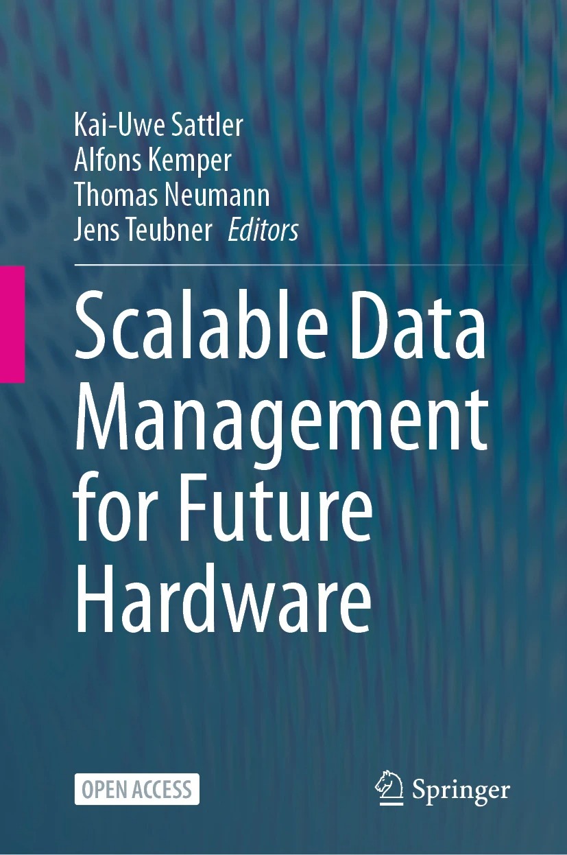 Scalable Data Management For Future Hardware Kaiuwe Sattler