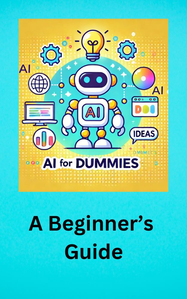 Ai For Dummies A Beginners Guide Wilder Willow