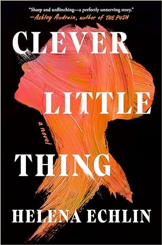 Clever Little Thing Helena Echlin