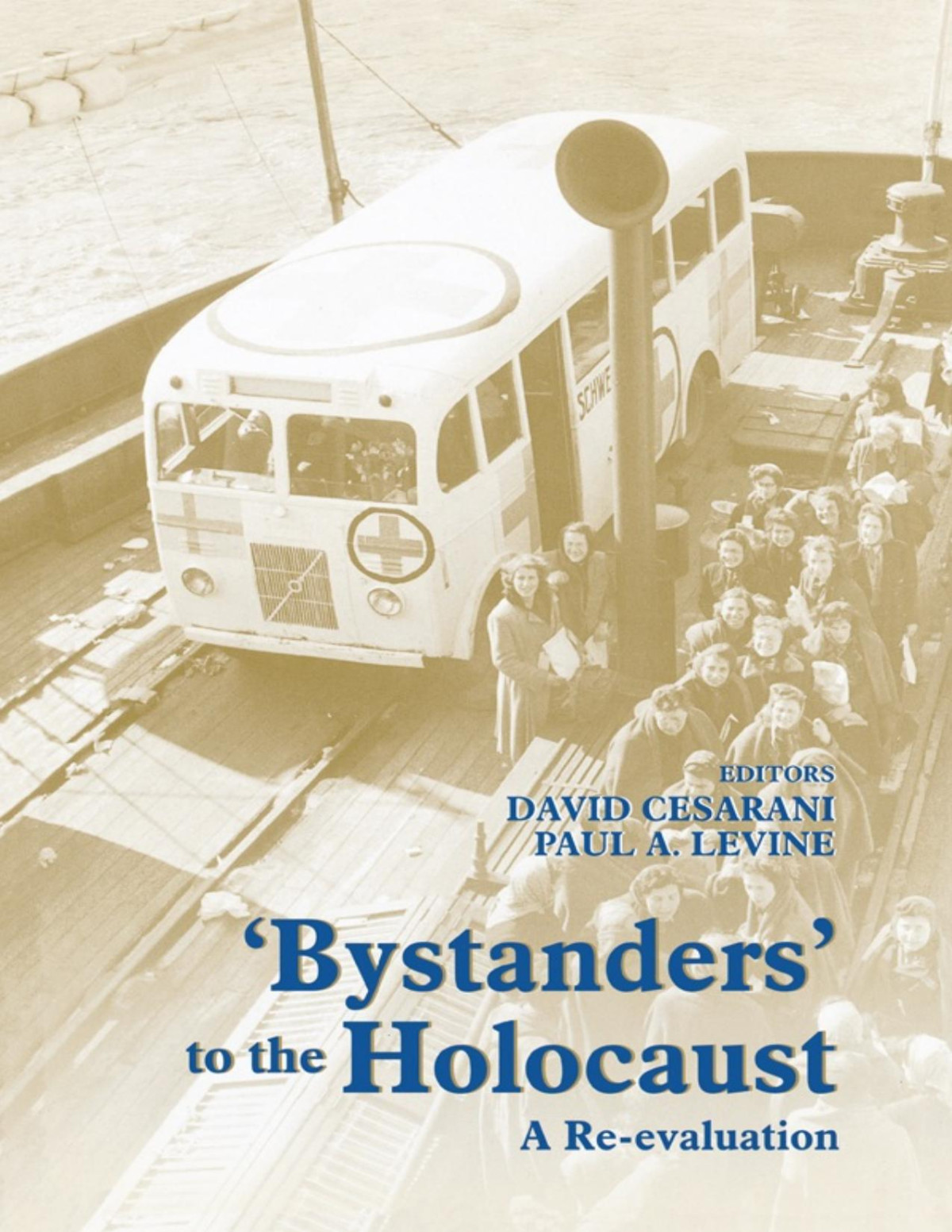 Bystanders To The Holocaust A Reevaluation David Cesarani Paul A Levine
