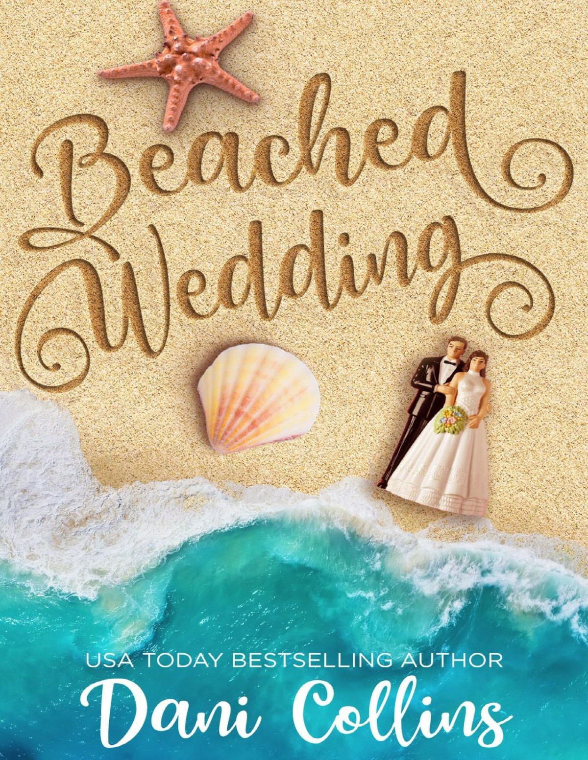 Beached Wedding A Friends To Lovers Slow Burn Romance Dani Collins